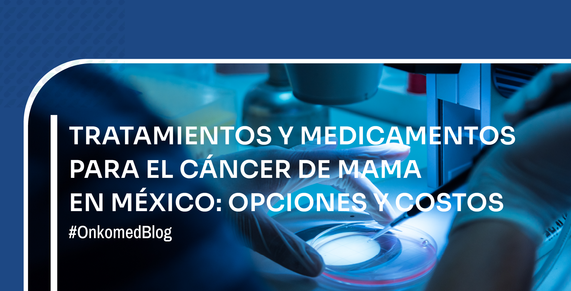 Tratamientos y medicamentos para el cáncer