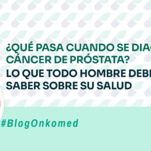 ¿Qué pasa cuando se diagnostica cáncer de próstata?